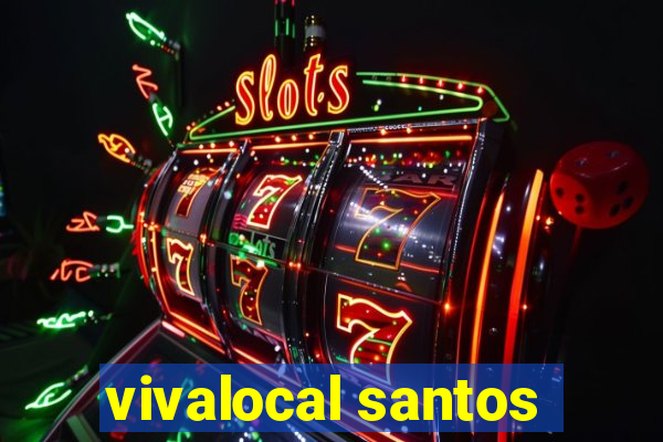 vivalocal santos